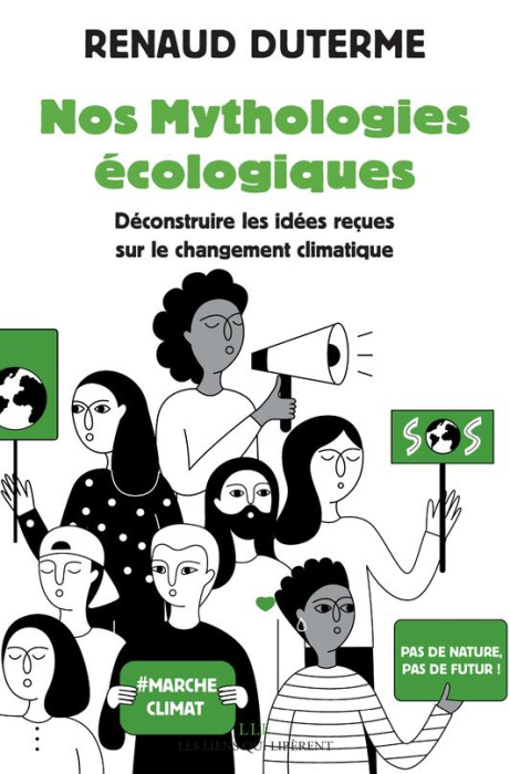 Emprunter Nos mythologies écologiques. Déconstruire les idées reçues sur le changement climatique livre