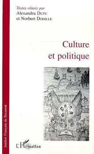 Emprunter Culture et politique. [actes du séminaire franco-roumain de Bucarest, tenu à l'Institut français de livre