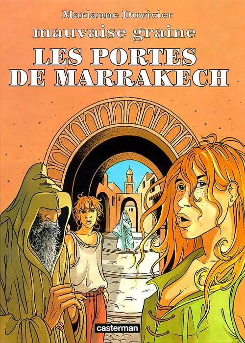 Emprunter Mauvaise graine Tome 3 : Les portes de Marrakech livre