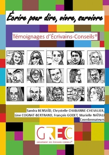 Emprunter Écrire pour dire, vivre, survivre. Témoignages d'Écrivains-Conseils® livre