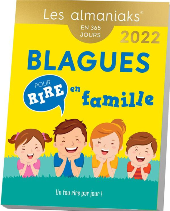 Emprunter Blagues pour rire en famille. Un fou rire par jour ! Edition 2022 livre