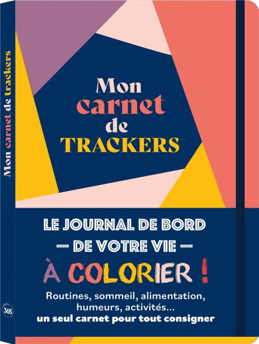 Emprunter Mon carnet de trackers. Le journal de bord de votre vie à colorier ! livre