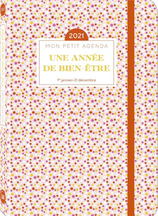 Emprunter Mon petit agenda une année de bien-être. Du 1er janvier au 31 décembre, Edition 2021 livre