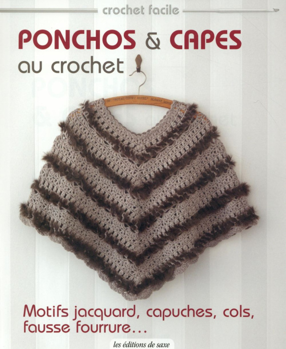 Emprunter Ponchos & capes au crochet. Motifs jaquard, capuches, cols, fausse fourrure... livre