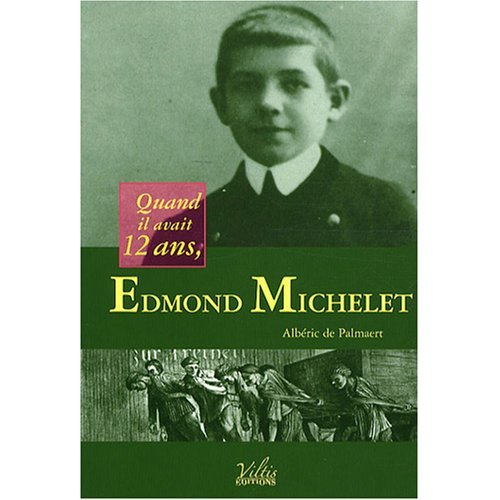 Emprunter Edmond Michelet. Quand il avait 12 ans livre