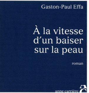 Emprunter A la vitesse d'un baiser sur la peau livre