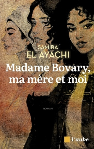 Emprunter Madame Bovary, ma mère et moi livre