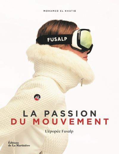 Emprunter La passion du mouvement. L'épopée Fusalp livre