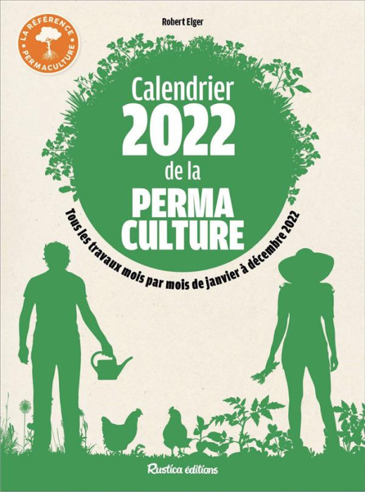 Emprunter Calendrier de la permaculture. Tous les travaux mois par mois de janvier à décembre 2022, Edition 20 livre