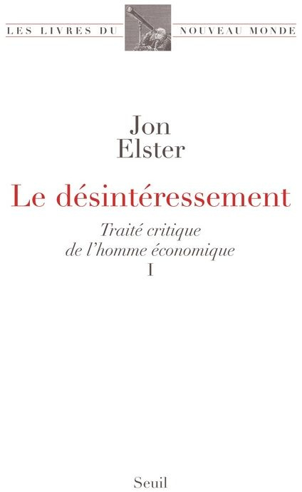 Emprunter Le désintéressement. Traité critique de l'homme économique Tome 1 livre