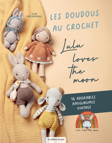 Emprunter Les doudous au crochet Lulu loves the moon. 16 adorables amigurumi vintage livre