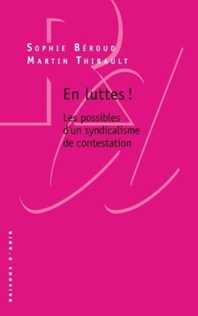 Emprunter En luttes ! Les possibles du syndicalisme de contestation livre