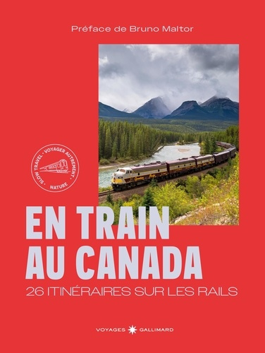 Emprunter En train au Canada. 20 itinéraires sur les rails livre
