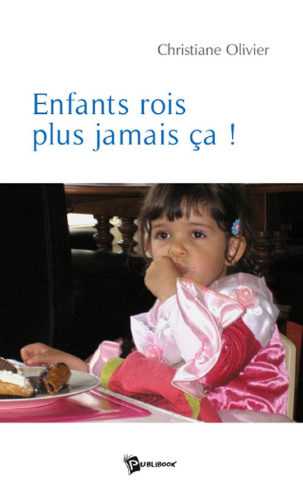 Emprunter Enfants rois plus jamais ça ! livre