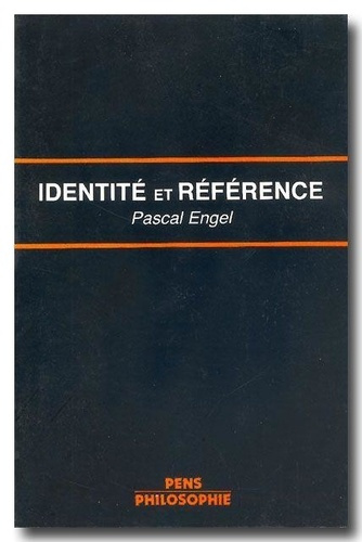 Emprunter IDENTITE ET REFERENCE. La théorie des noms propres chez Frege et Kripke livre