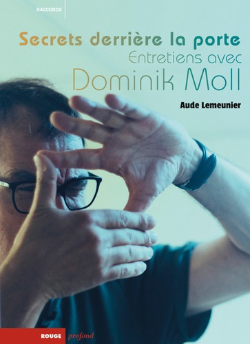 Emprunter Secrets derrière la porte. Entretiens avec Dominik Moll livre