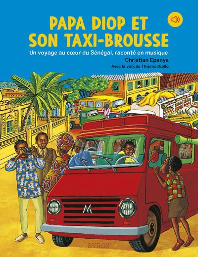 Emprunter Papa Diop et son taxi brousse. Un voyage au coeur du Sénégal, raconté en musique livre