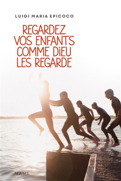 Emprunter Regardez vos enfants comme Dieu les regarde livre