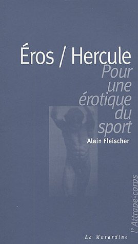Emprunter Eros / Hercule. Pour une érotique du sport livre