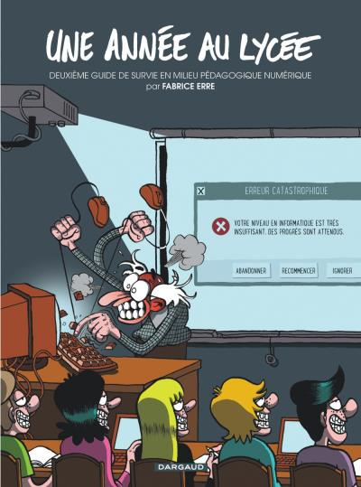 Emprunter Une année au lycée : Deuxième guide de survie en milieu pédagogique numérique livre