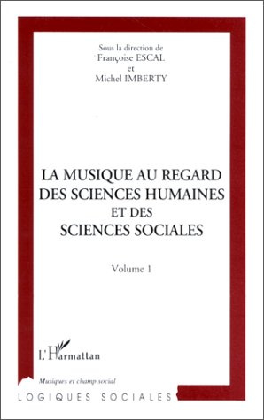 Emprunter LA MUSIQUE EU REGARD DES SCIENCES HUMAINES T.1 livre