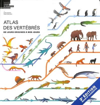 Emprunter Atlas des vertébrés. De leurs origines à nos jours, 3e édition revue et augmentée livre