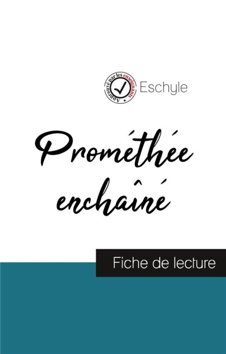 Emprunter Prométhée enchaîné de Eschyle (fiche de lecture et analyse complète de l'oeuvre) livre