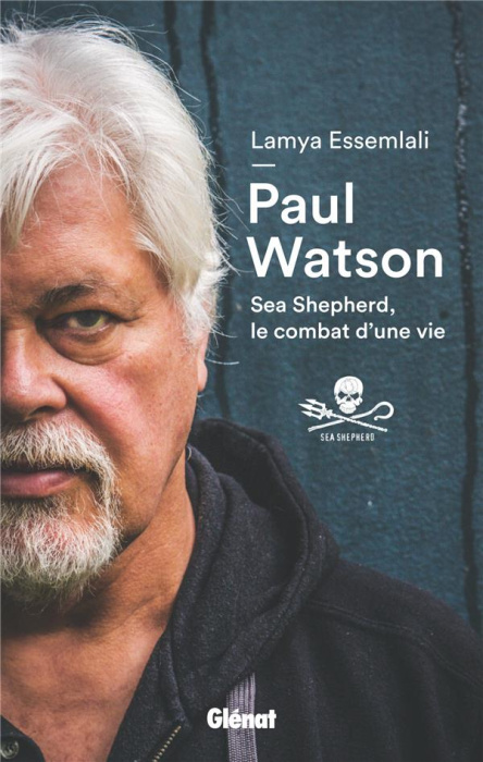 Emprunter Paul Watson. Sea Shepherd, le combat d'une vie livre