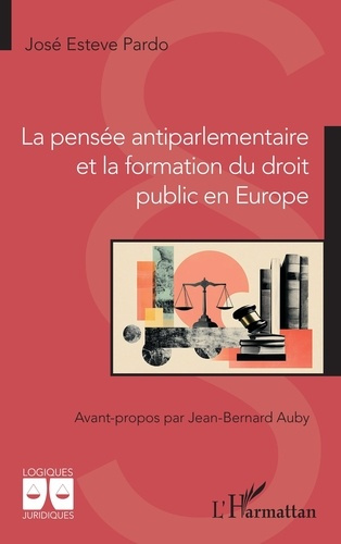 Emprunter La pensée antiparlementaire et la formation du droit public en Europe livre