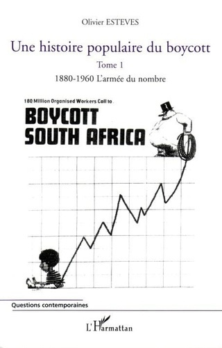 Emprunter Une histoire populaire du boycott vol 1 18680- 1960, l'armée du nombre livre