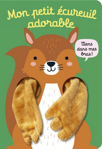 Emprunter Mon petit écureuil adorable livre