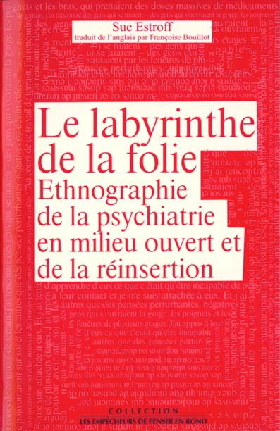 Emprunter Le labyrinthe de la folie. Ethnographie de la psychiatrie en milieu ouvert et de la réinsertion livre