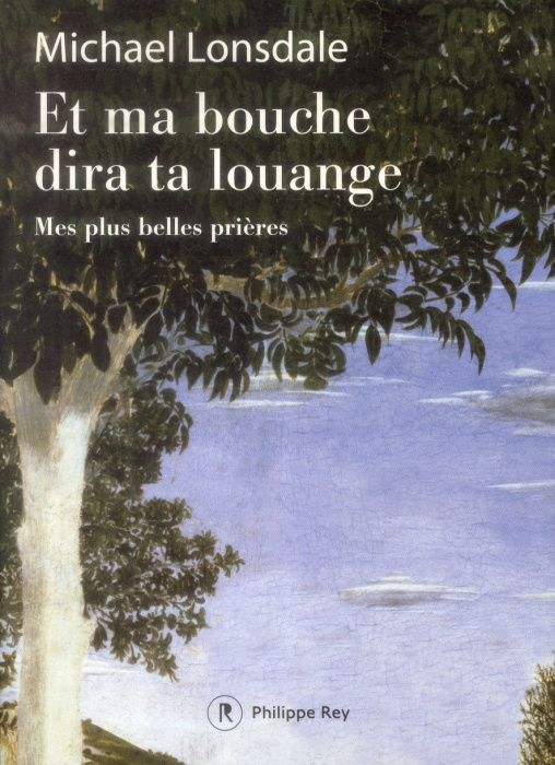 Emprunter Et ma bouche dira ta louange. Mes plus belles prières, avec 1 CD audio livre