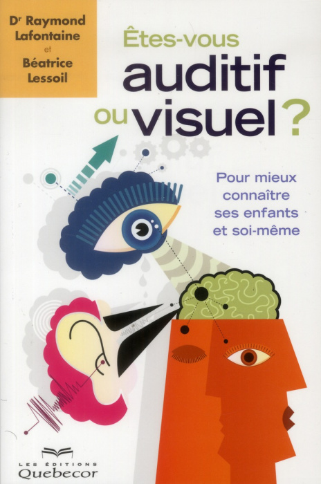 Emprunter Etes-vous auditif ou visuel ? Pour mieux connaître ses enfants et soi-même, 4e édition livre