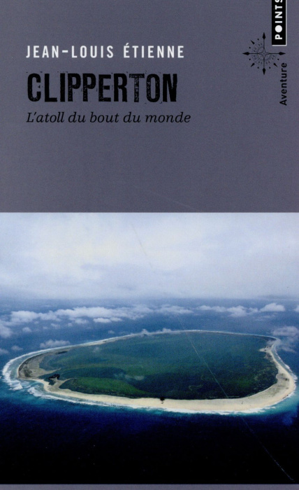 Emprunter Clipperton. L'atoll du bout du monde livre