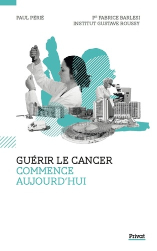 Emprunter Guérir le cancer au XXIe siècle. Une aventure scientifique, médicale et humaine livre