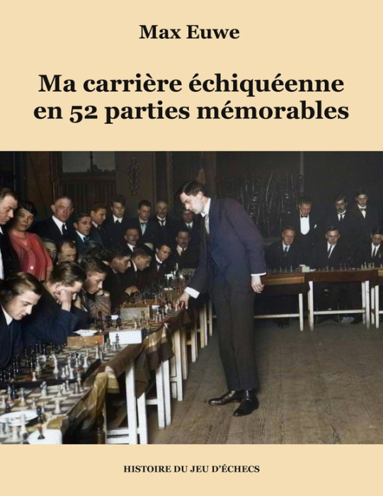 Emprunter Ma carrière échiquéenne en 52 parties mémorables livre