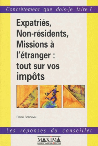 Emprunter Expatriés, non-résidents, missions à l'étranger. Tout sur vos impôts livre