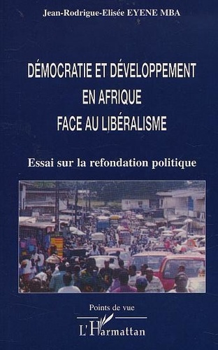 Emprunter Démocratie et développement en Afrique face au libéralisme. Essai livre