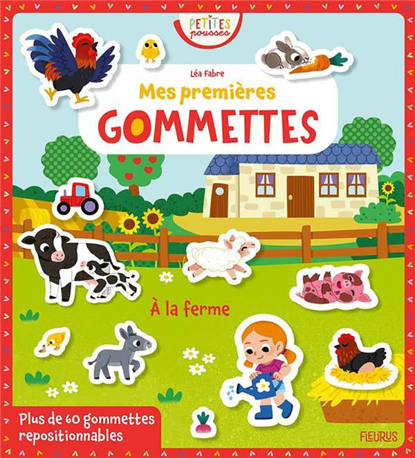 Emprunter Mes premières gommettes. A la ferme, avec plus de 60 gommettes repositionnables livre