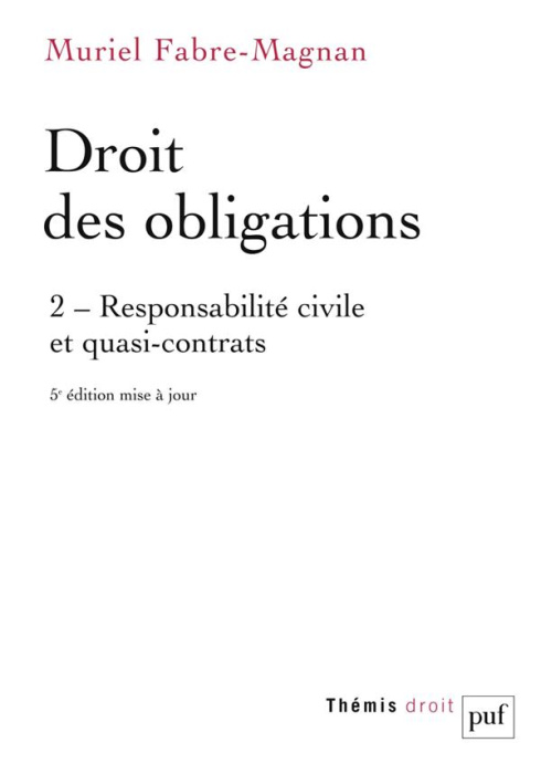 Emprunter Droit des obligations. Tome 2, Responsabilité civile et quasi-contrats, 5e édition livre