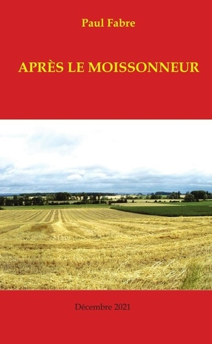 Emprunter APRÈS LE MOISSONNEUR livre