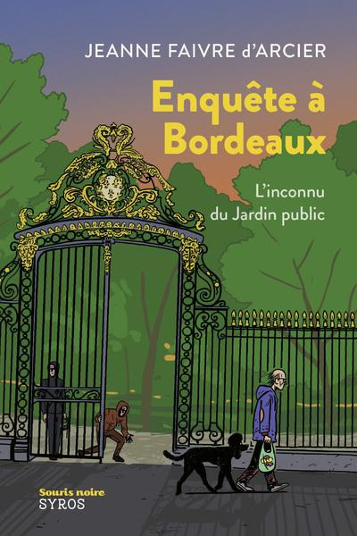 Emprunter Enquête à Bordeaux. L'inconnu du Jardin public livre