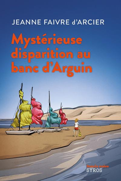 Emprunter Mystérieuse disparition au banc d'Arguin livre