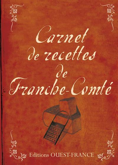 Emprunter Carnet de recettes de Franche-Comté livre