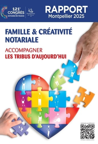 Emprunter Famille & créativité notariale. Accompagner les tribus d'aujourd'hui (121e Congrès des notaires de F livre
