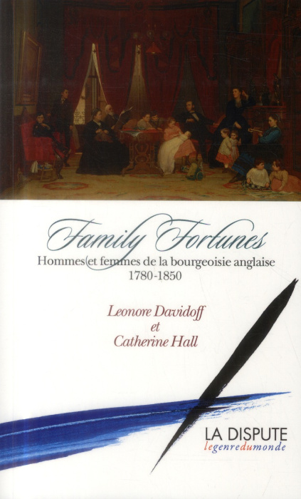 Emprunter Family Fortunes. Hommes et femmes de la bourgeoisie anglaise (1780-1850) livre