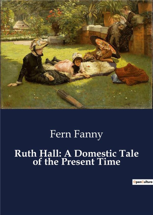 Emprunter RUTH HALL: A DOMESTIC TALE OF THE PRESENT TIME - A TALE OF LOVE, FAMILY, AND SELF-DISCOVERY livre