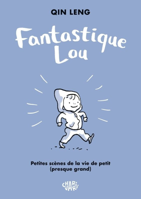 Emprunter Fantastique Lou. Petites scènes de la vie de petit presque grand livre