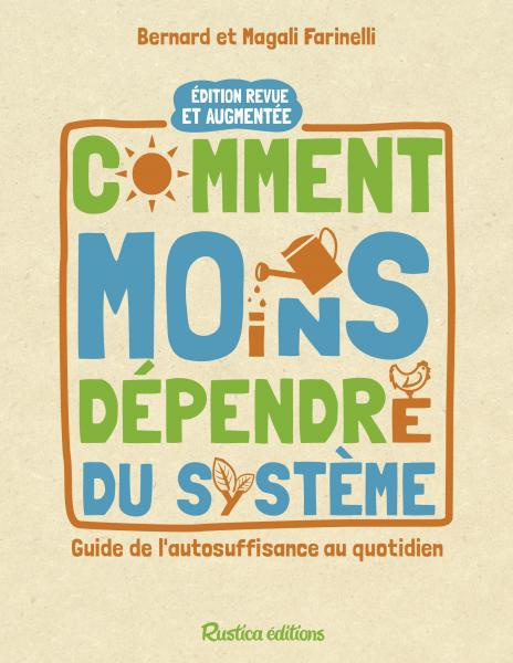 Emprunter Comment moins dépendre du système. Guide de l'autonomie au quotidien, Edition revue et augmentée livre